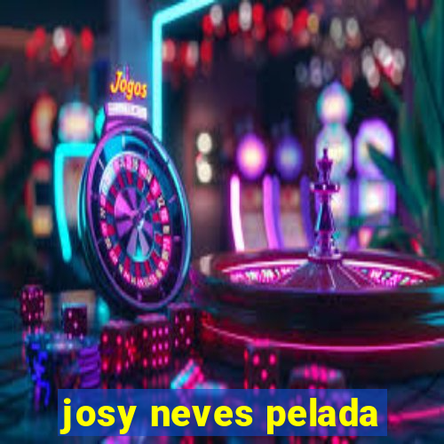 josy neves pelada