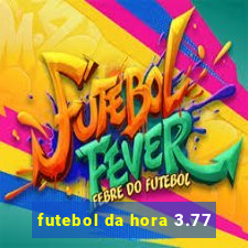 futebol da hora 3.77