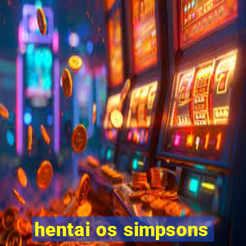 hentai os simpsons