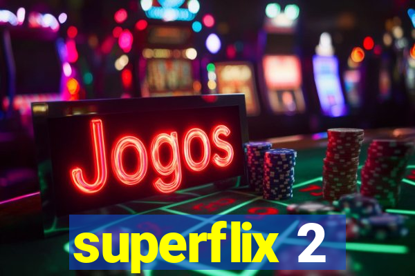 superflix 2