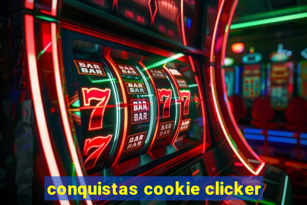 conquistas cookie clicker