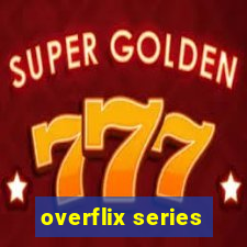 overflix series