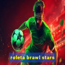 roleta brawl stars