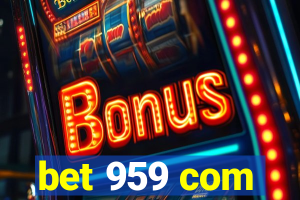 bet 959 com