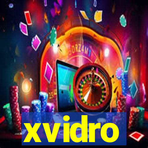 xvidro