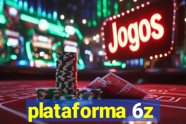 plataforma 6z