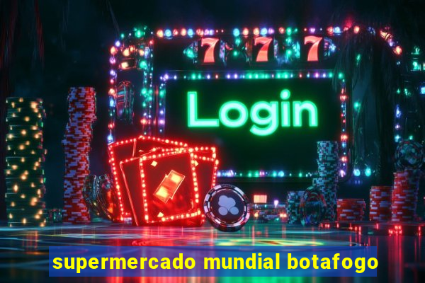 supermercado mundial botafogo