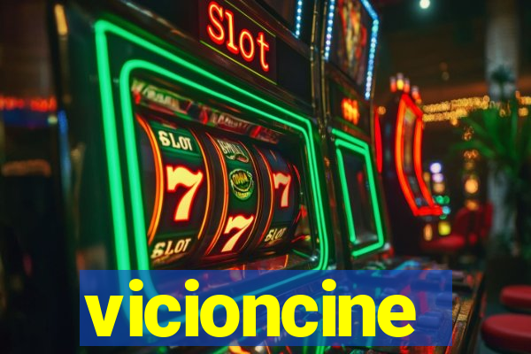 vicioncine