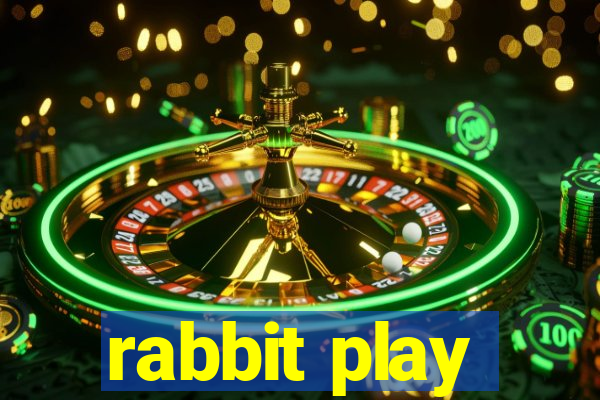 rabbit play