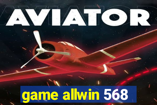 game allwin 568