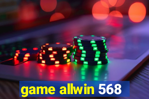 game allwin 568