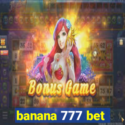 banana 777 bet