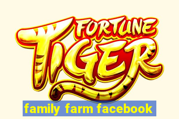 family farm facebook