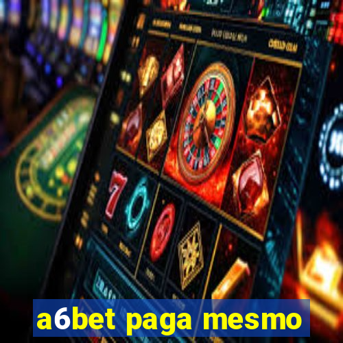 a6bet paga mesmo