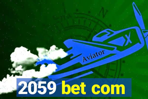 2059 bet com