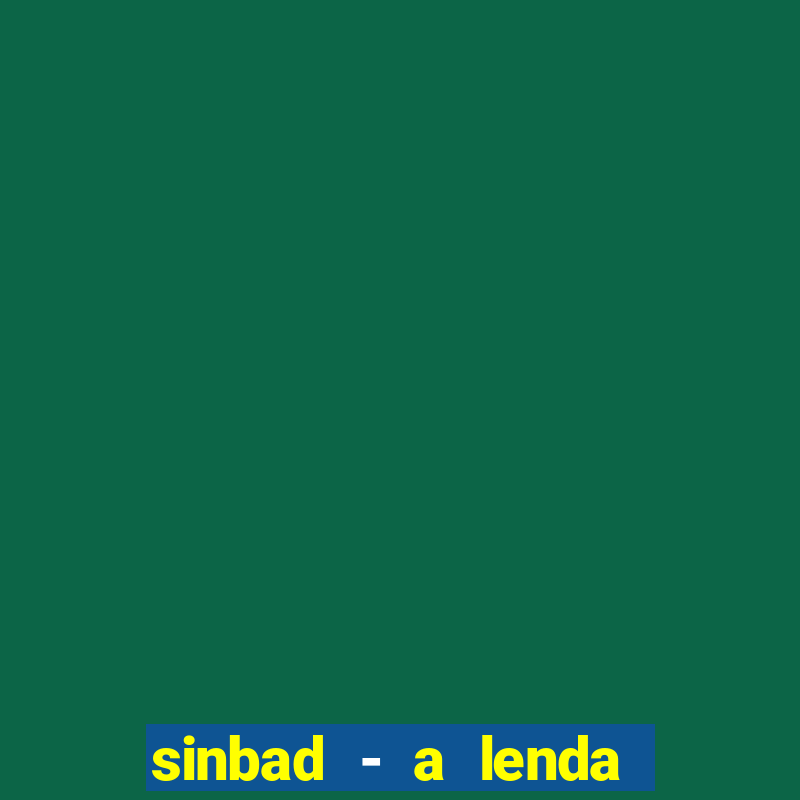 sinbad - a lenda dos sete mares online dublado