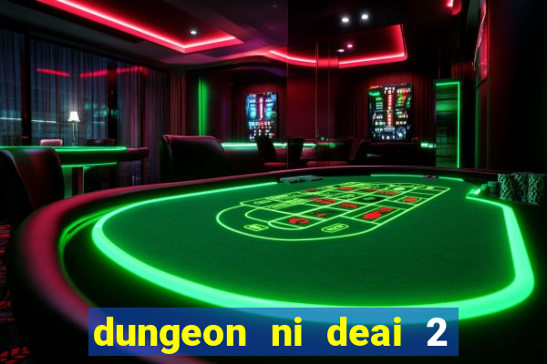 dungeon ni deai 2 temporada dublado data de lançamento