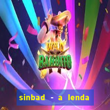 sinbad - a lenda dos sete mares filme completo dublado