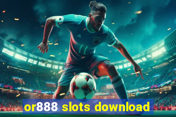 or888 slots download