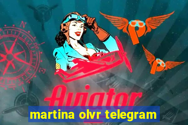 martina olvr telegram