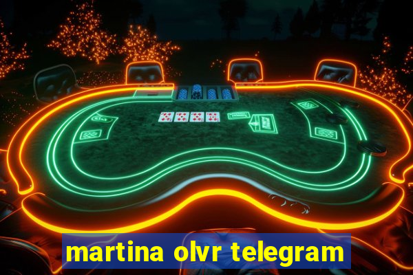 martina olvr telegram