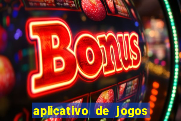 aplicativo de jogos que pagam de verdade