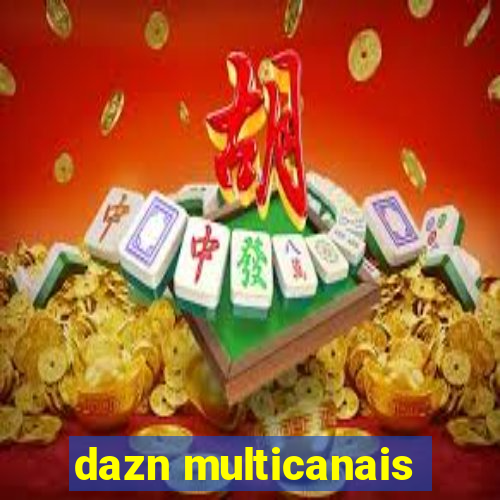 dazn multicanais