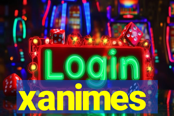 xanimes