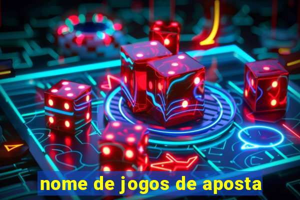 nome de jogos de aposta