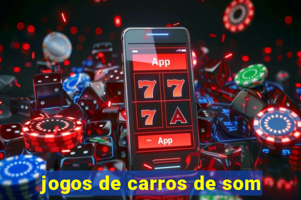 jogos de carros de som