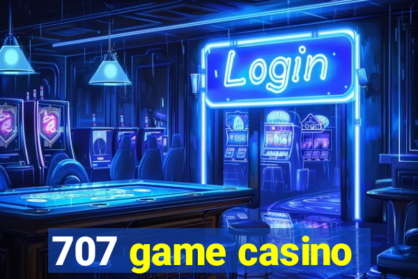 707 game casino