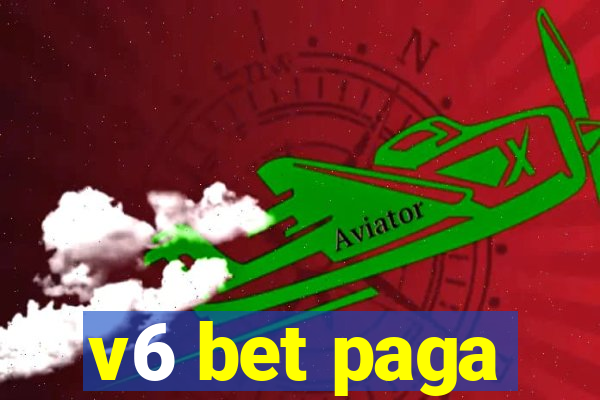 v6 bet paga