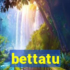 bettatu