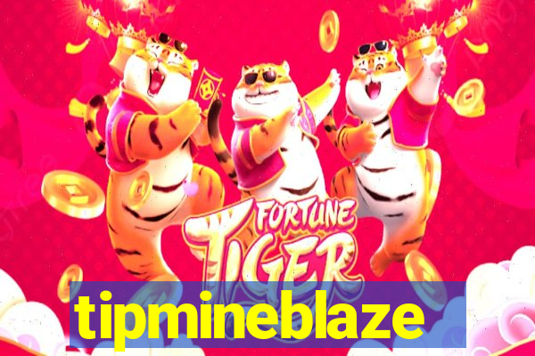 tipmineblaze