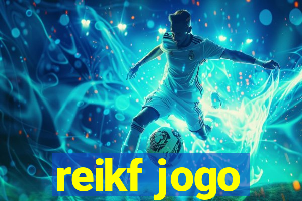 reikf jogo