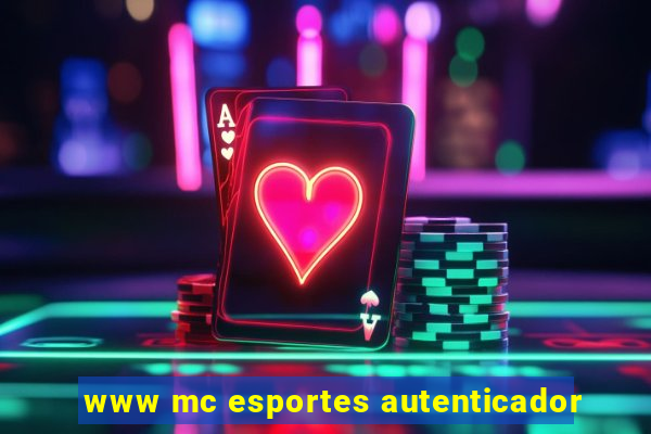 www mc esportes autenticador