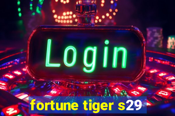 fortune tiger s29