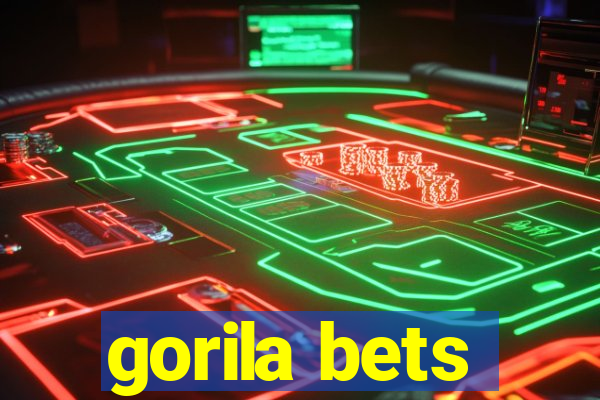 gorila bets