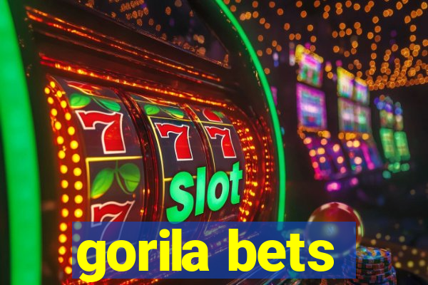 gorila bets