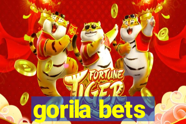 gorila bets