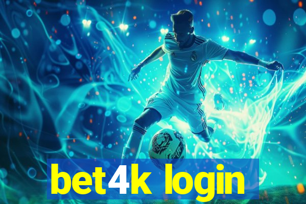 bet4k login