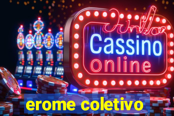 erome coletivo