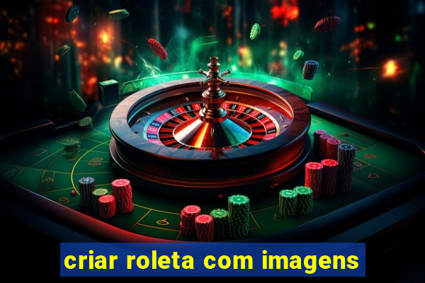 criar roleta com imagens