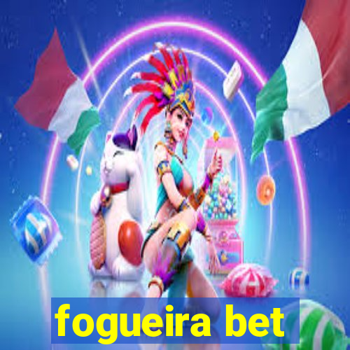 fogueira bet