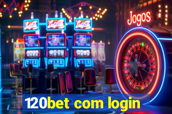 120bet com login