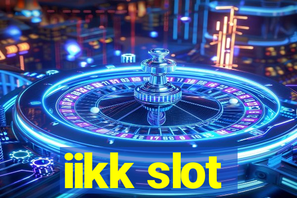 iikk slot