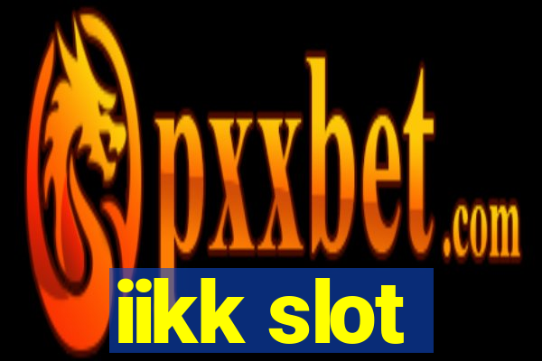 iikk slot