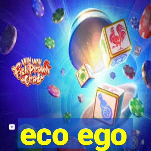 eco ego