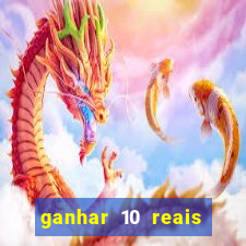 ganhar 10 reais agora no pix