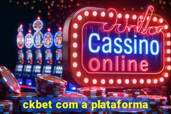 ckbet com a plataforma